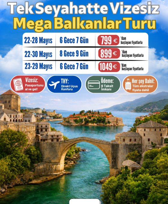 Tek Seyahatte Vizesiz Mega Balkanlar Turu